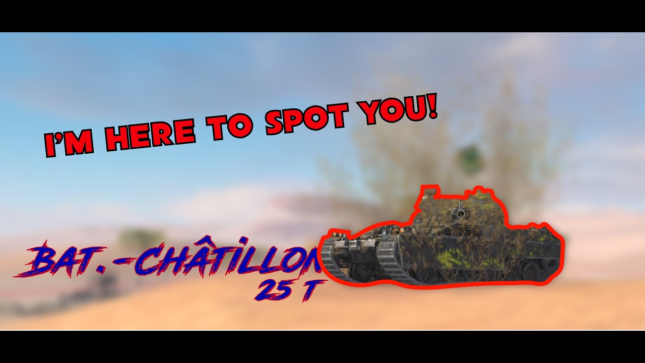 Bat Chatillon 25t gameplay. Speed, Spot and Flank