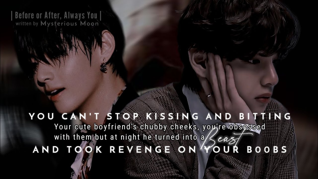 Ep1 : He SμCK Your B00bs H@rdly, You Can't Stop K¡ssing And B¡tting His Chubby Cheeks ||#taehyungbts
