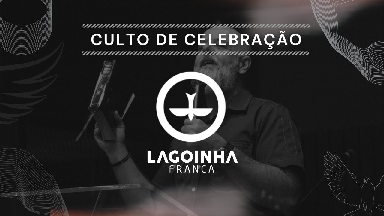 LIVE - CULTO DE CELEBRAÇÃO  -  COM PASTOR ALEXANDRE | LAGOINHA FRANCA