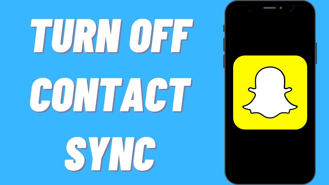 How To Turn Off Snapchat Phone Contact Sync