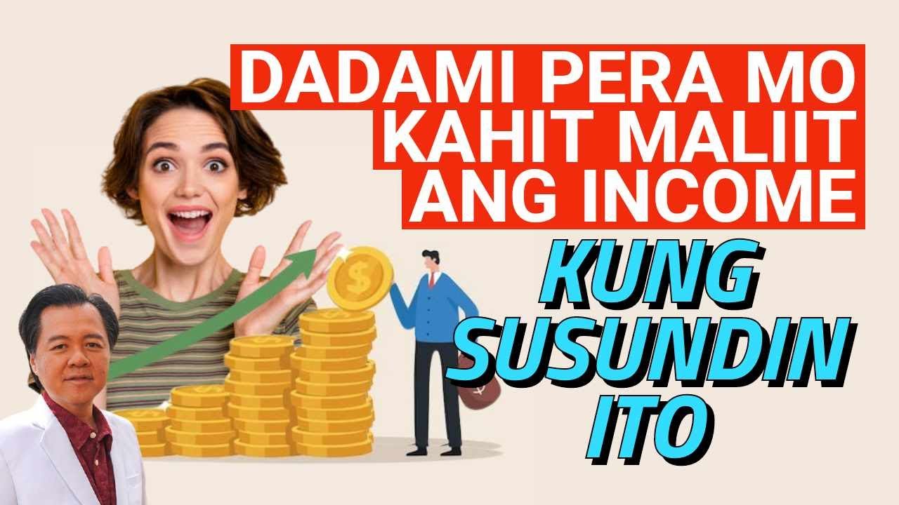 Dadami Pera Mo Kahit Maliit Income Mo. Kung Susundin Itong 5 Tips - By Doc Willie Ong
