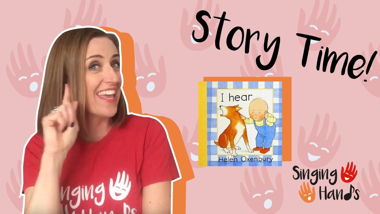 Makaton Signed Story - I HEAR - Singing Hands