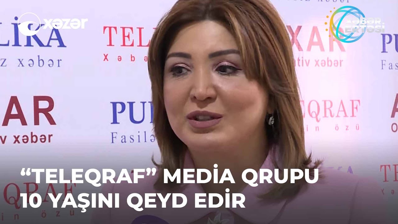 &ldquo;Teleqraf&rdquo; Media Qrupu 10 yaşını qeyd edir