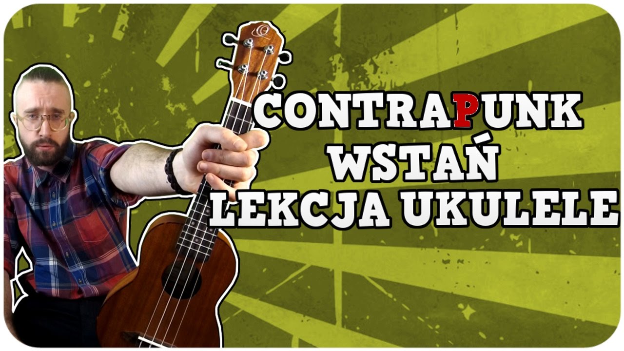 CONTRAPUNK - Wstań ♫ LEKCJA UKULELE ♫