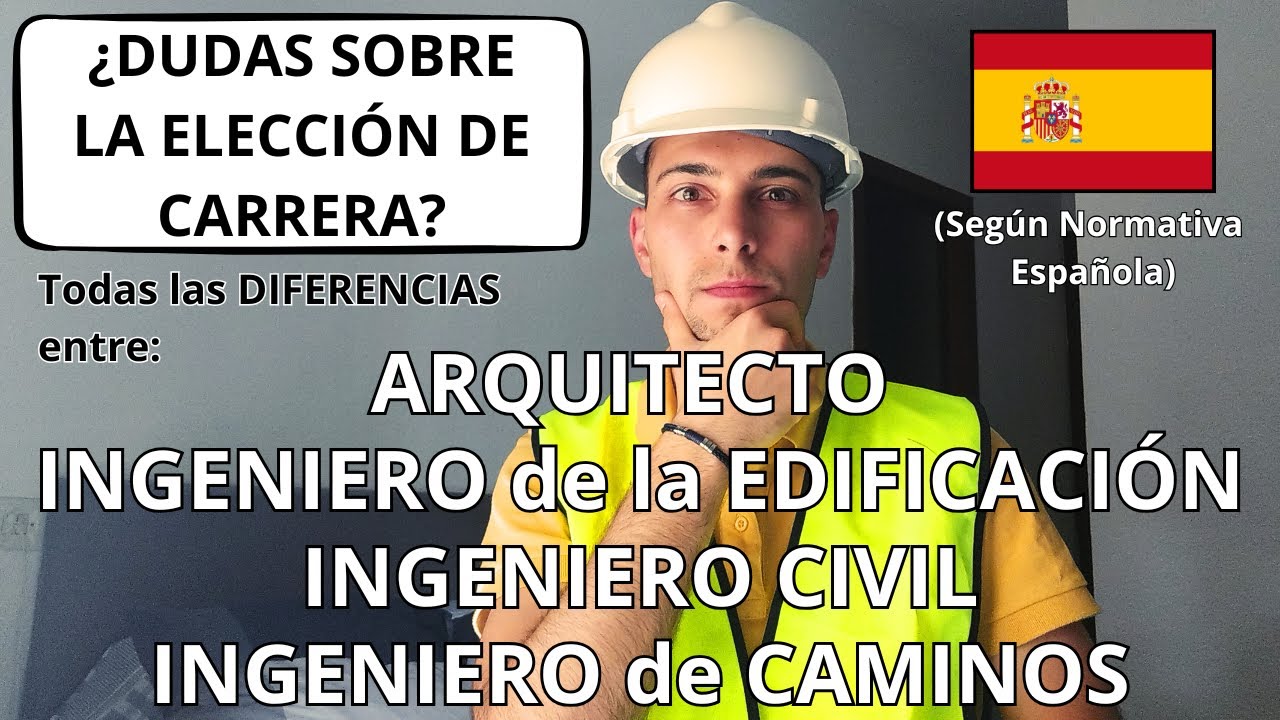 ARQUITECTO vs. INGENIERO EDIFICACI&Oacute;N vs. INGENIERO CIVIL vs. INGENIERO CAMINOS | Diferencias Espa&ntilde;a