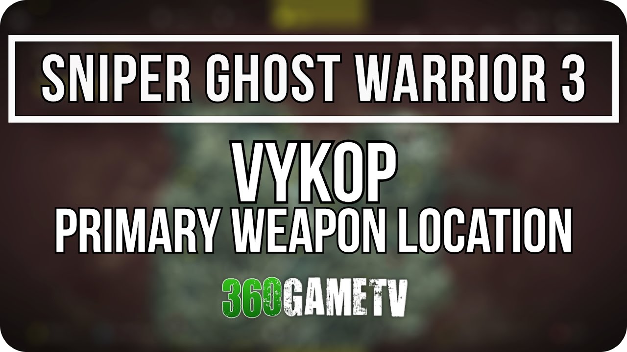 Sniper Ghost Warrior 3 Vykop Sniper Rifle Location - Primary Weapons Locations Guide