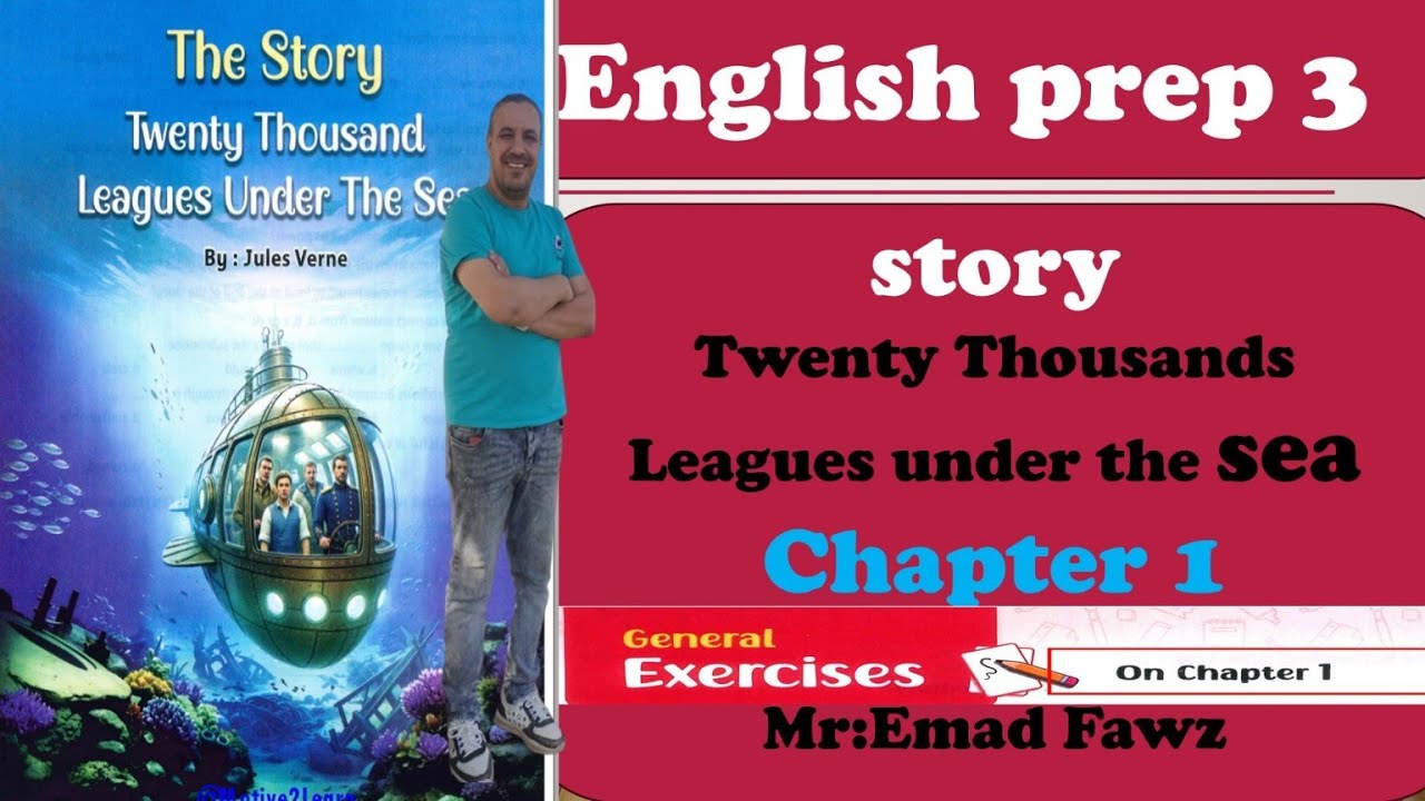 Story Twenty Thousand  leagues under the sea chapter 1 الفصل الاول قصة الصف الثالث الاعدادي  