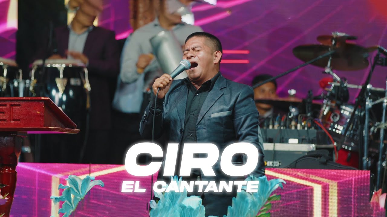 Ciro El Cantante en Vivo Junto a Ungidos de Cristo