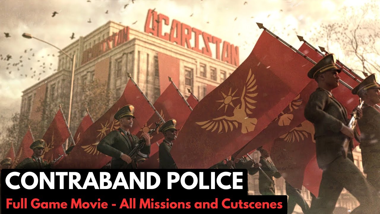 Contraband Police - Full Game Movie (All Story Missions and Cutscenes) PC HD 60FPS