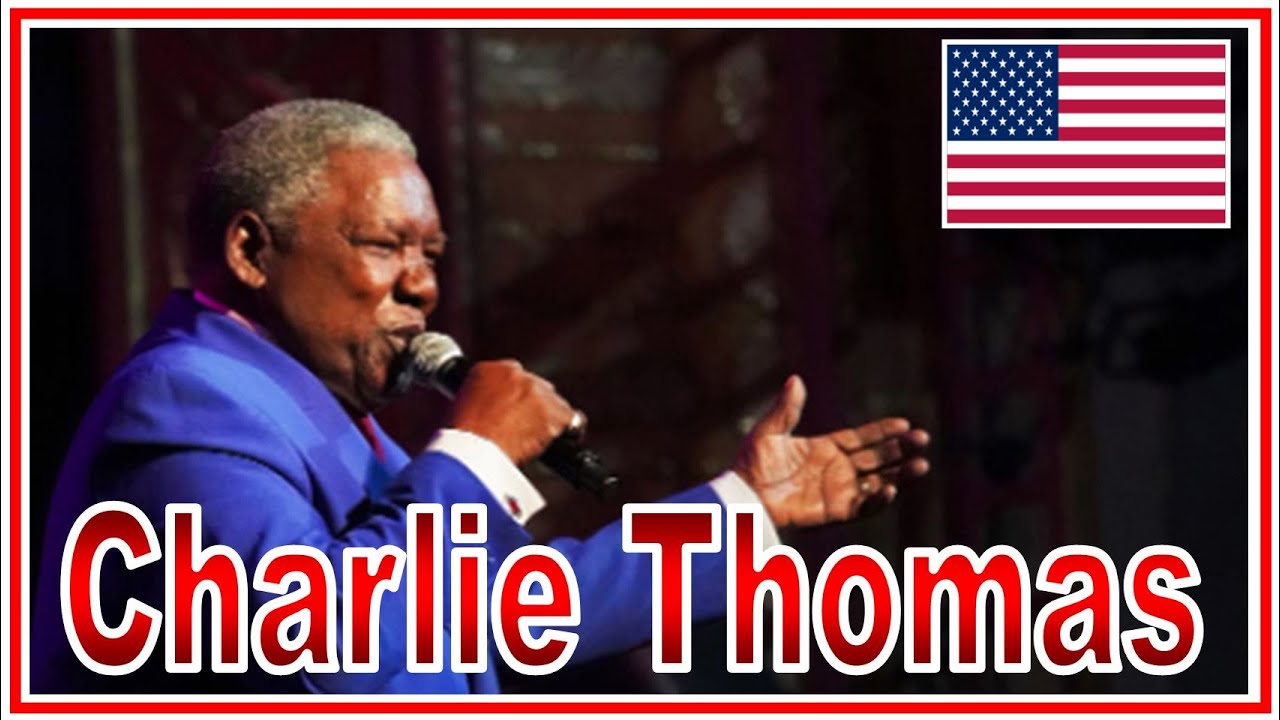 HOMMAGE AMÉRICAIN # 274 ~ Charlie Thomas (1937 - 2023)