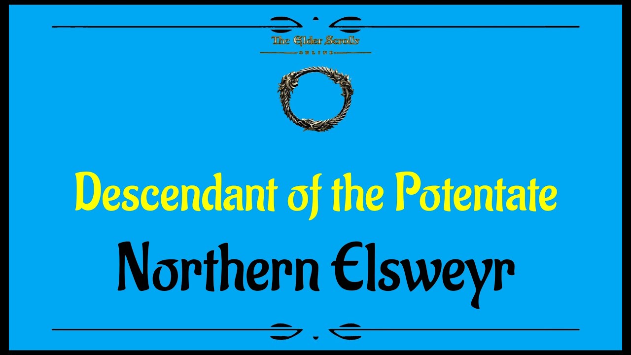 Let's Play - Everyquest - ESO - Northern Elsweyr - Descendant of the Potentate