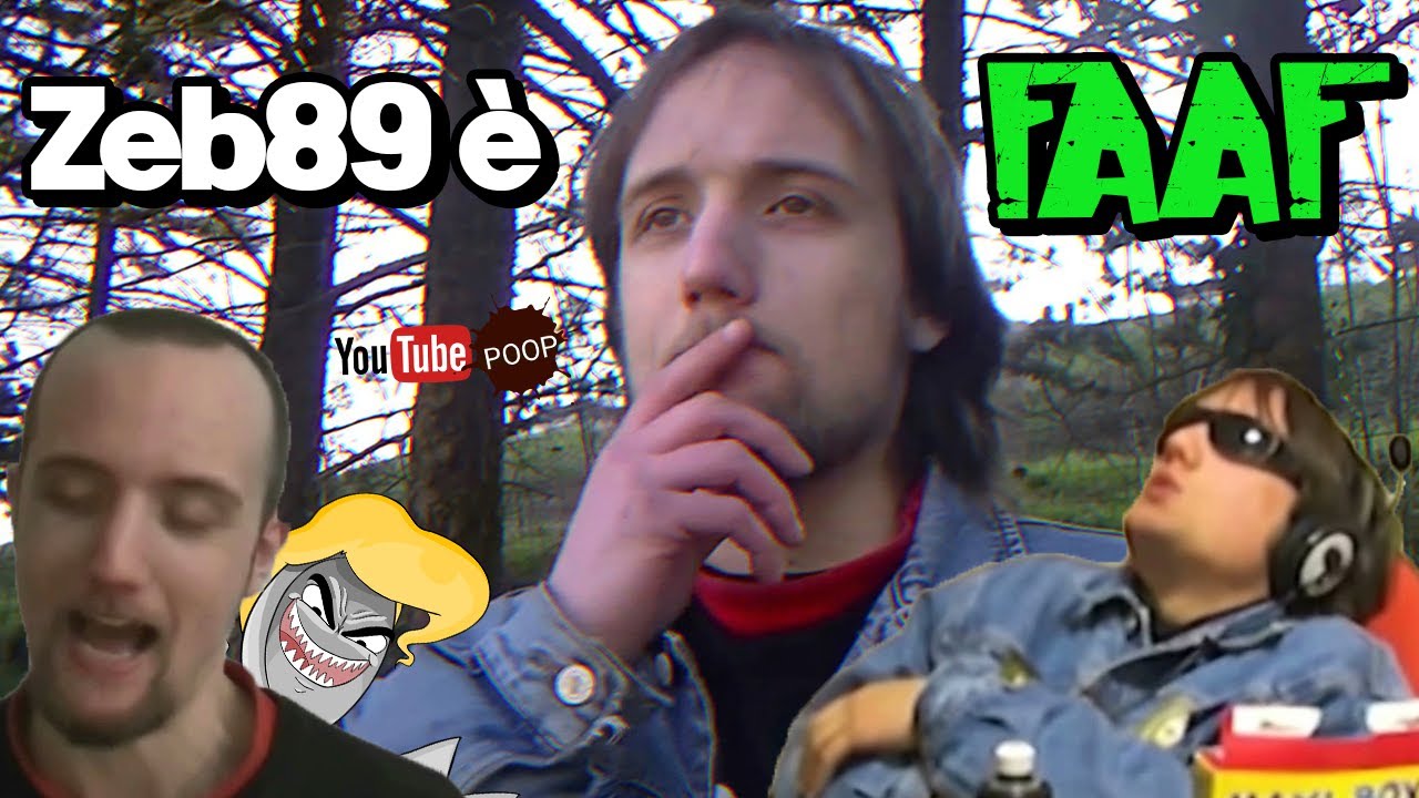 YTP ITA - Zeb89 è FaaF