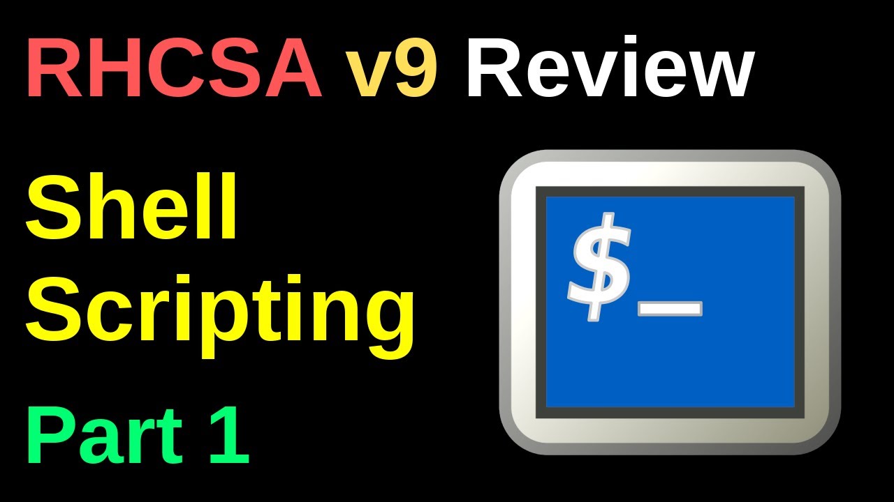 Shell Scripting Part 1 - RHCSA v9 Review