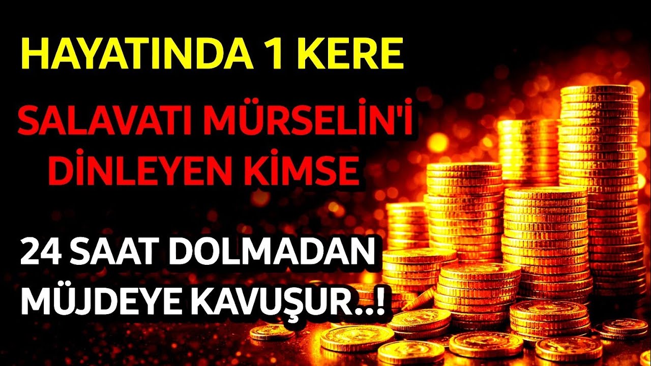 ✨💯HAYATINDA 1 KERE SALAVATI MÜRSELİN'İ DİNLEYEN KİMSE 24 SAAT DOLMADAN MÜJDEYE KAVUŞUR..!
