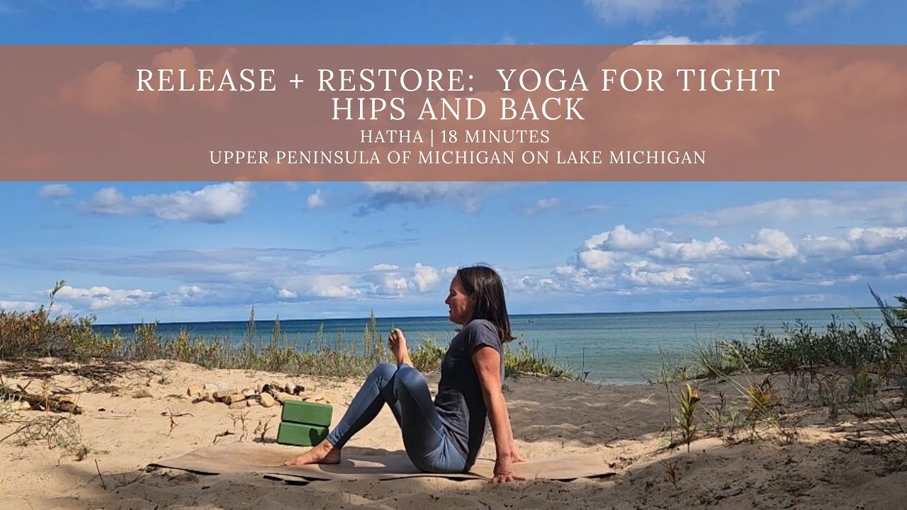 Release + Restore:  Yoga for Tight Hips and Back