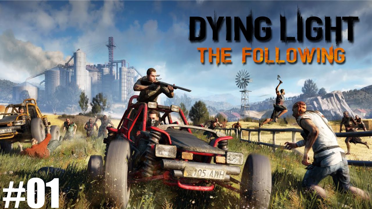 Dying Light : The Following #01 - ZE DUO IZ BACK