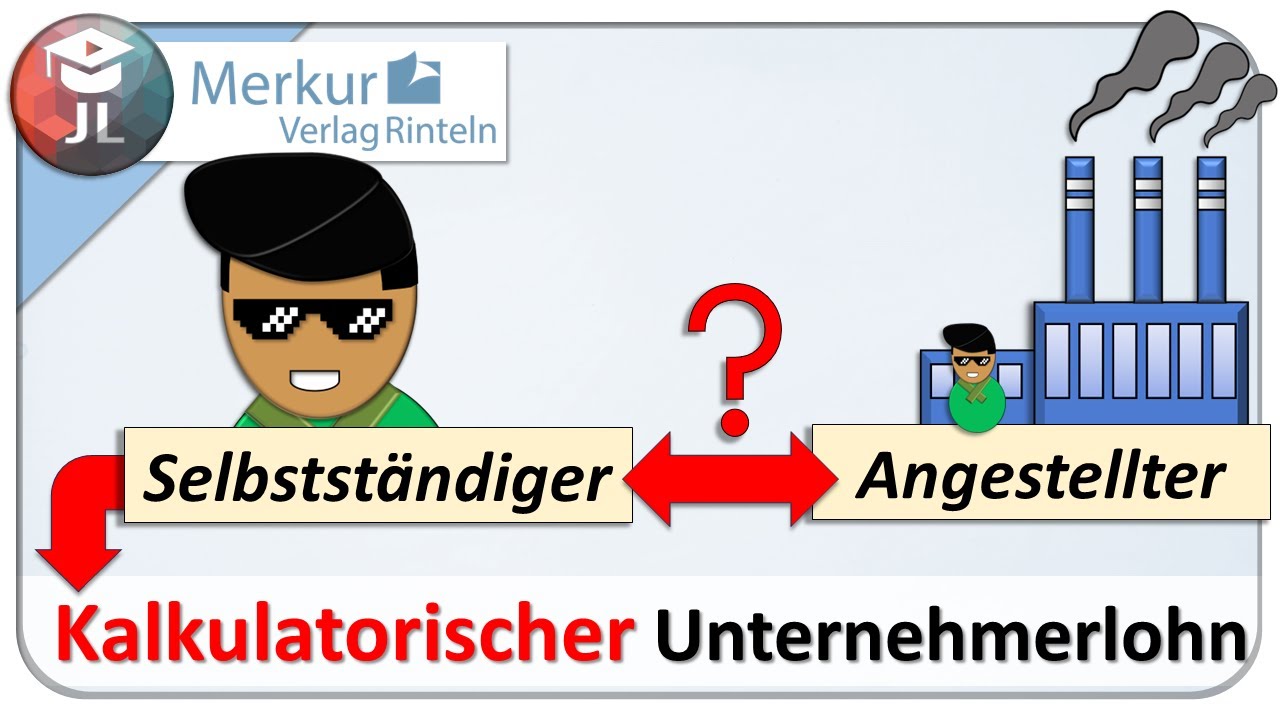 Kalkulatorischer Unternehmerlohn einfach erkl&auml;rt [Zusatzkosten]
