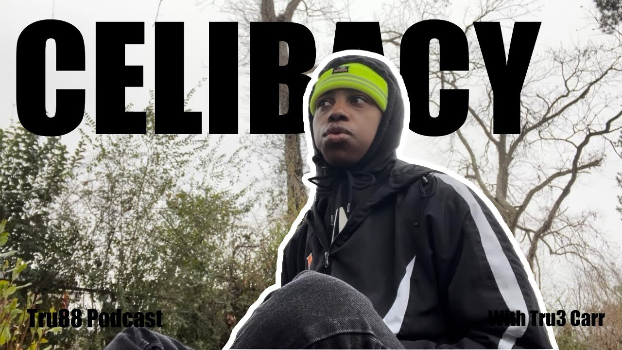 Benefits of being celibate | TRU88Podcast 