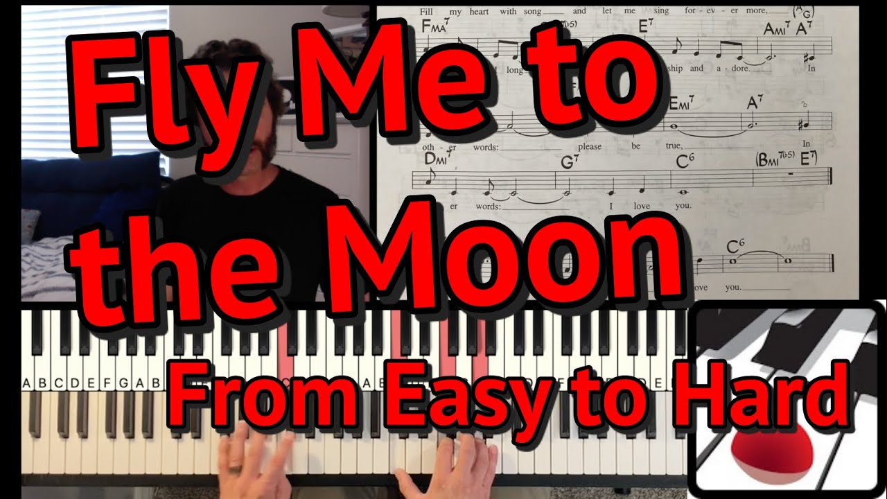Fly Me to the Moon | Easy to Hard | Piano Tutorial