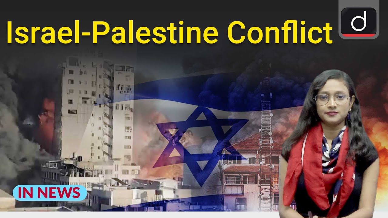Israel-Palestine Conflict । In News । Drishti IAS English