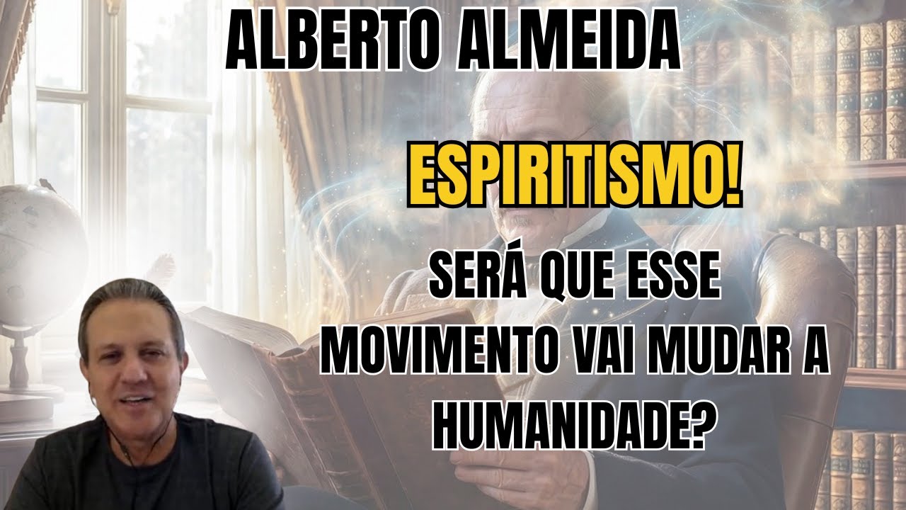 O ESPIRITISMO É A WI-FI QUE LIGA CIÊNCIA E RELIGIÃO! – PALESTRA COM ALBERTO ALMEIDA.