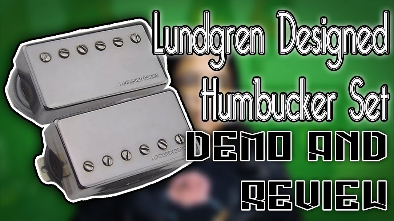 Lundgren Designed Humbucker Set - Review and Demo