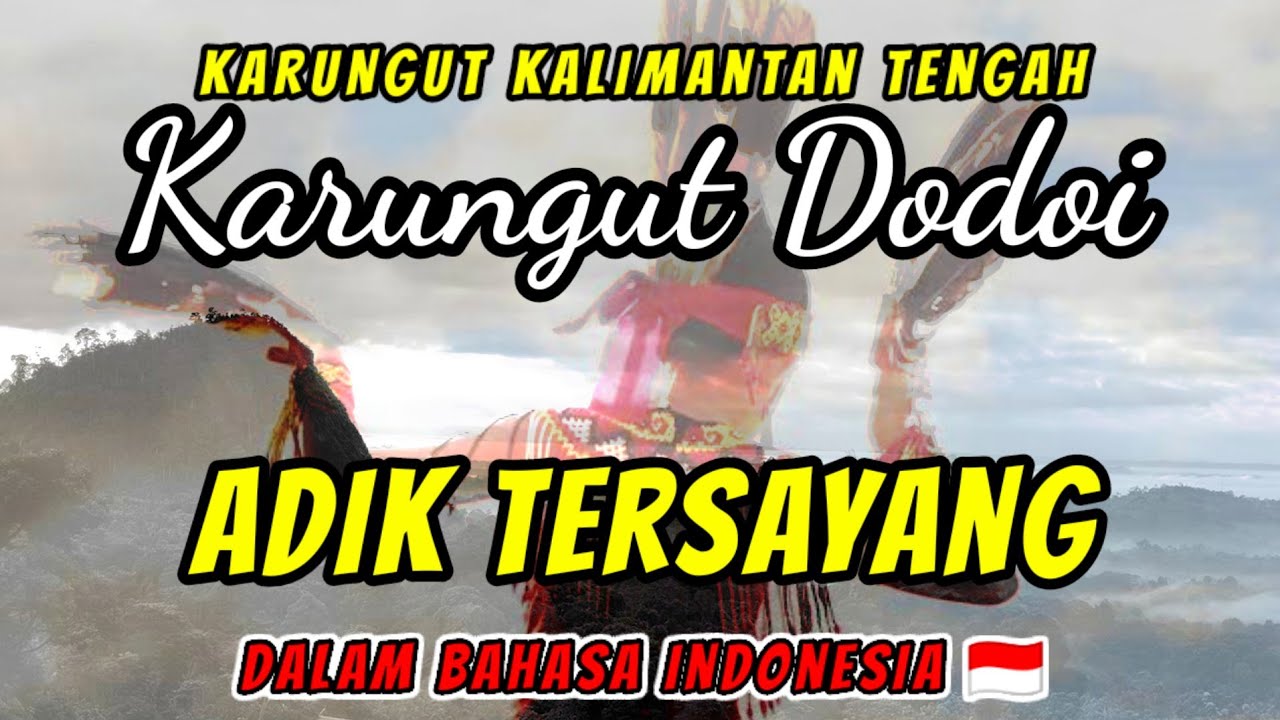 KARUNGUT KALIMANTAN TENGAH - KARUNGUT DODOI ADIK TERSAYANG
