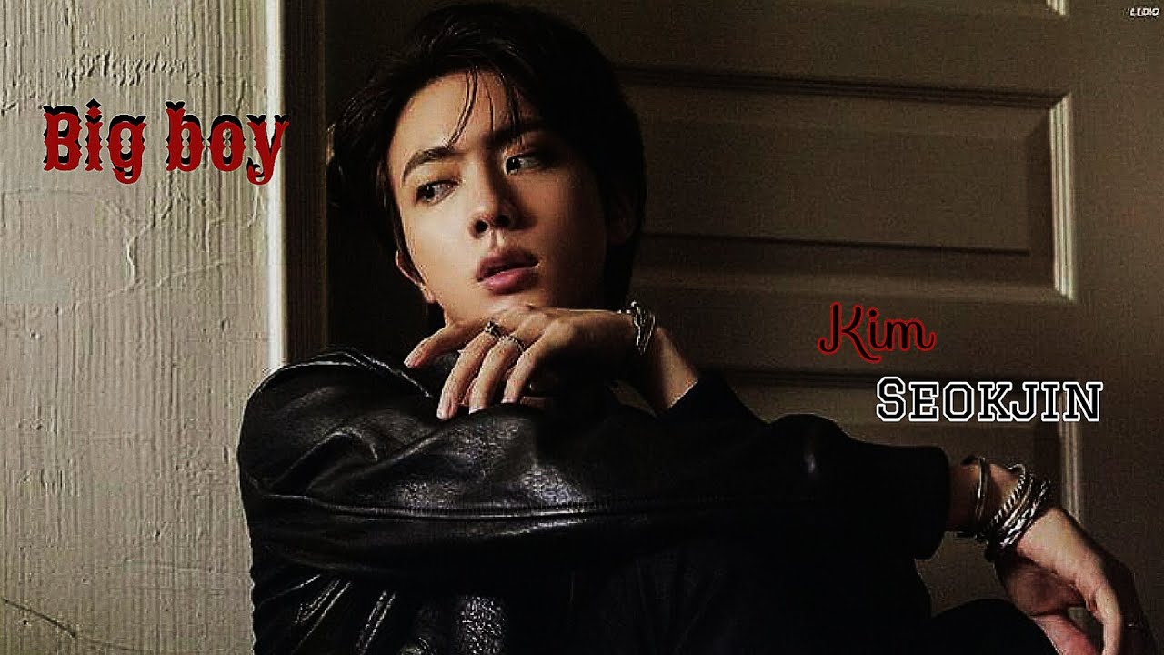 ||Kim seokjin {Jin}|| ~~•FMV~~ ||Big Boy|| ✨🥀... #Jin#seokjin#bts#fmv#edit#video#btsmember #btsarmy