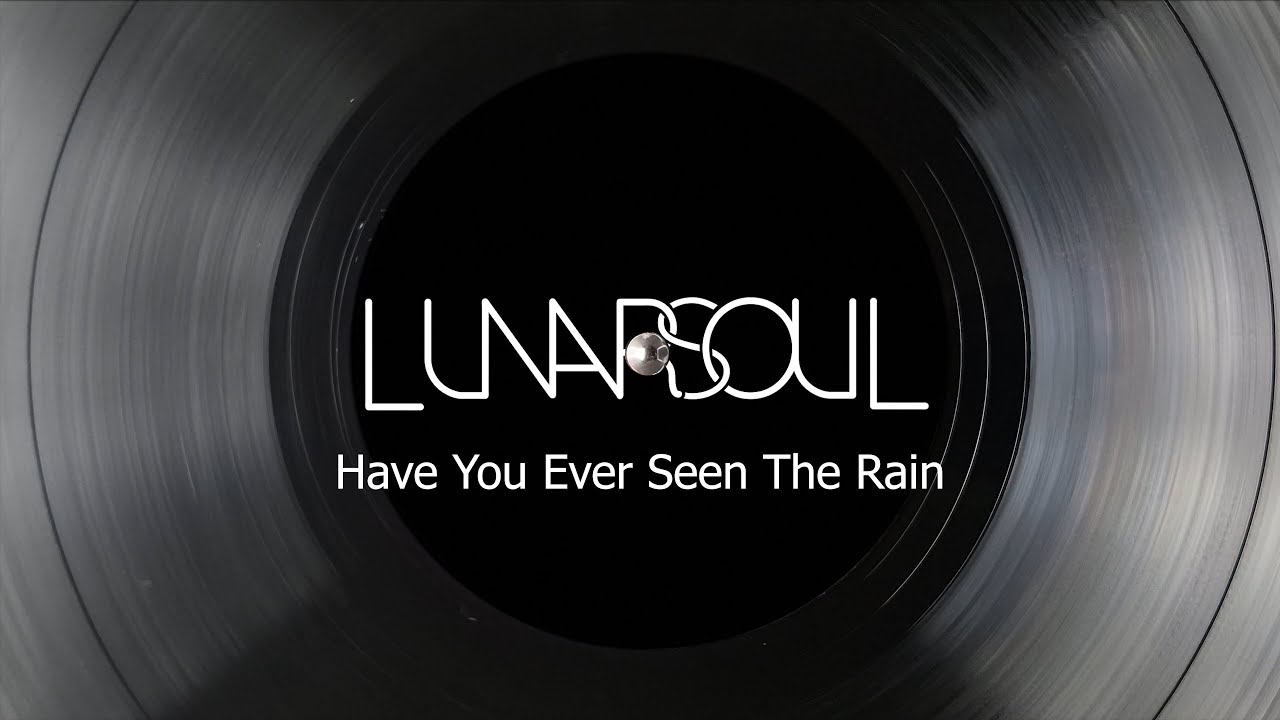 CCR - Have You Ever Seen The Rain? - LUNARSOUL Cover