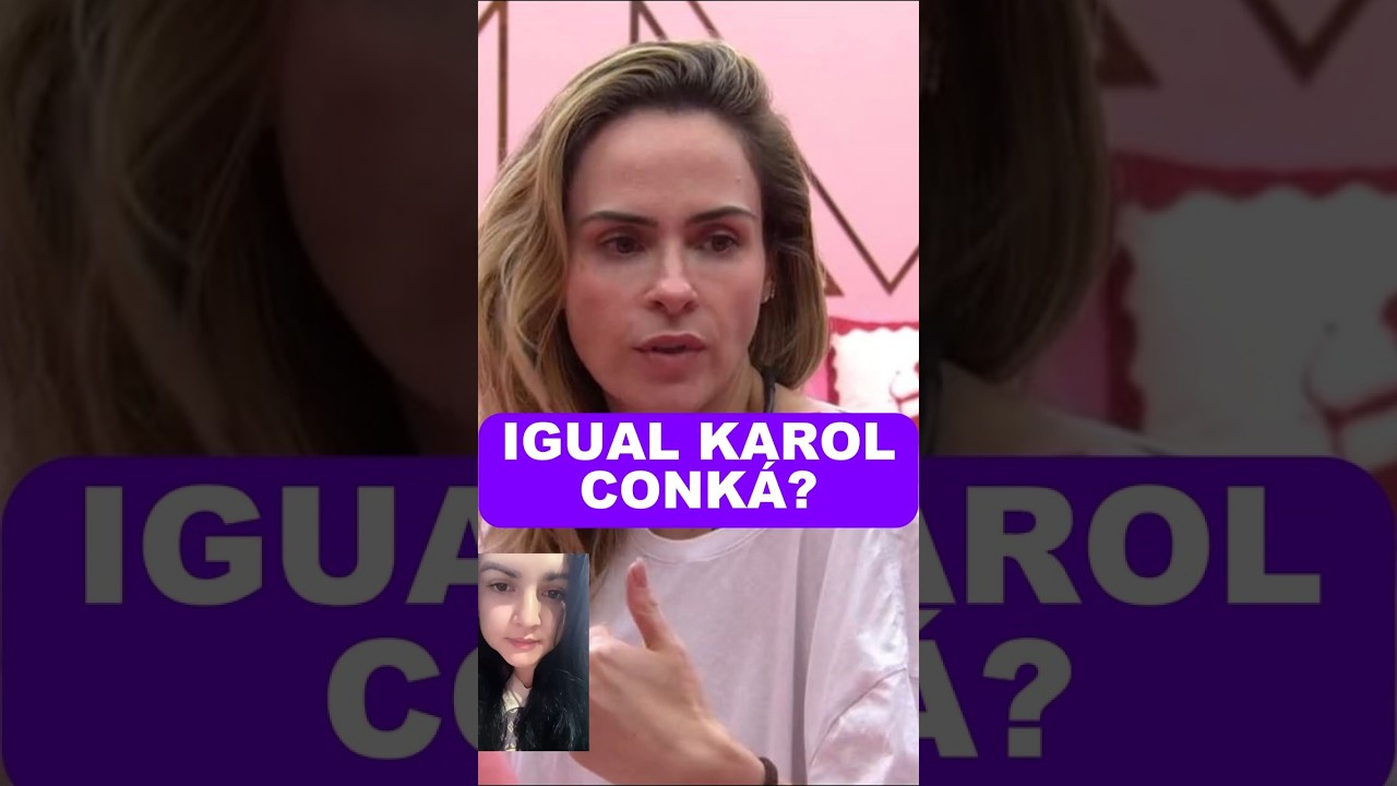 🚨 IGUAL Karol CONK&Aacute;? Babu diz que o jeito de Ana Paula no reality &eacute; igual da Karol Conk&aacute;