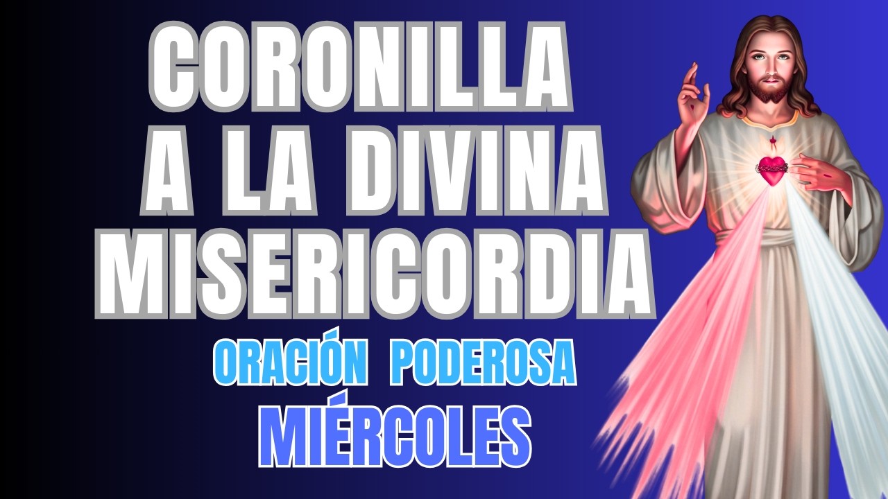 Coronilla a la Divina Misericordia de Miércoles 25 de Febrero 2026