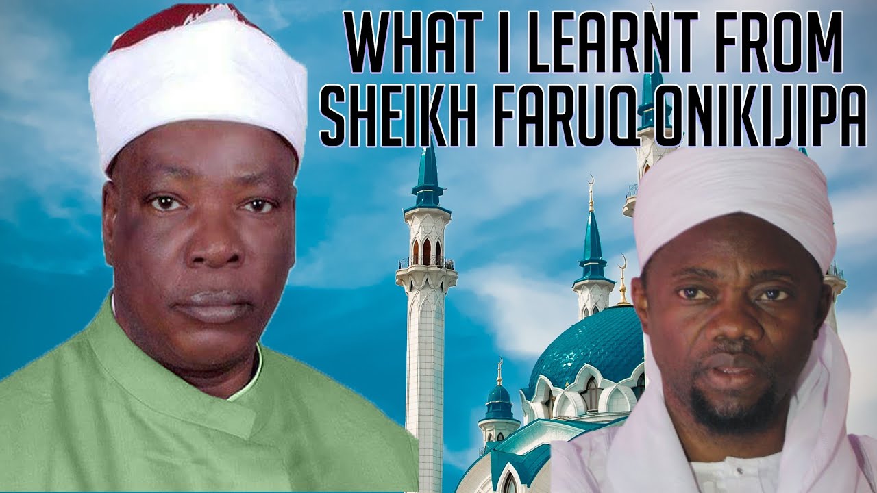 THESE IS WHAT I LEANT FROM SHEIKH SULEIMON FARUQ ONIKIJIPA LECTURE