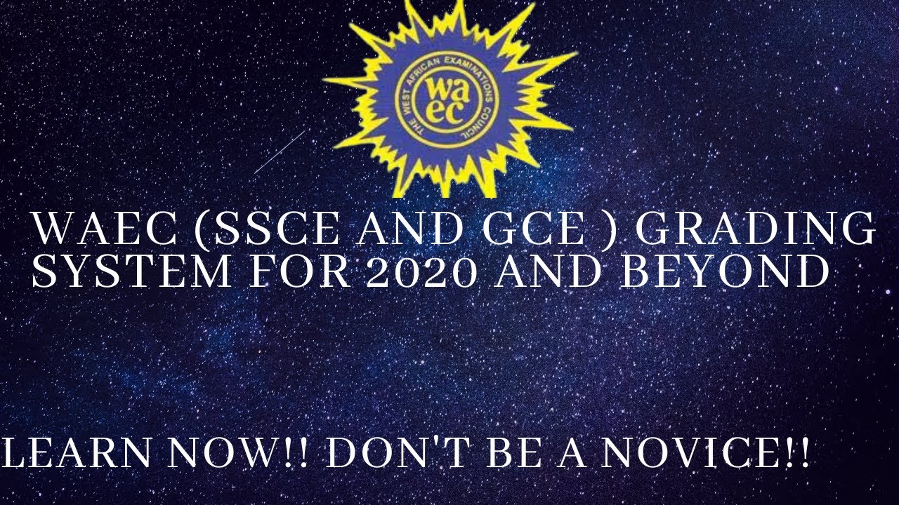WAEC Grading System 2023 and Beyond | Understand it Now