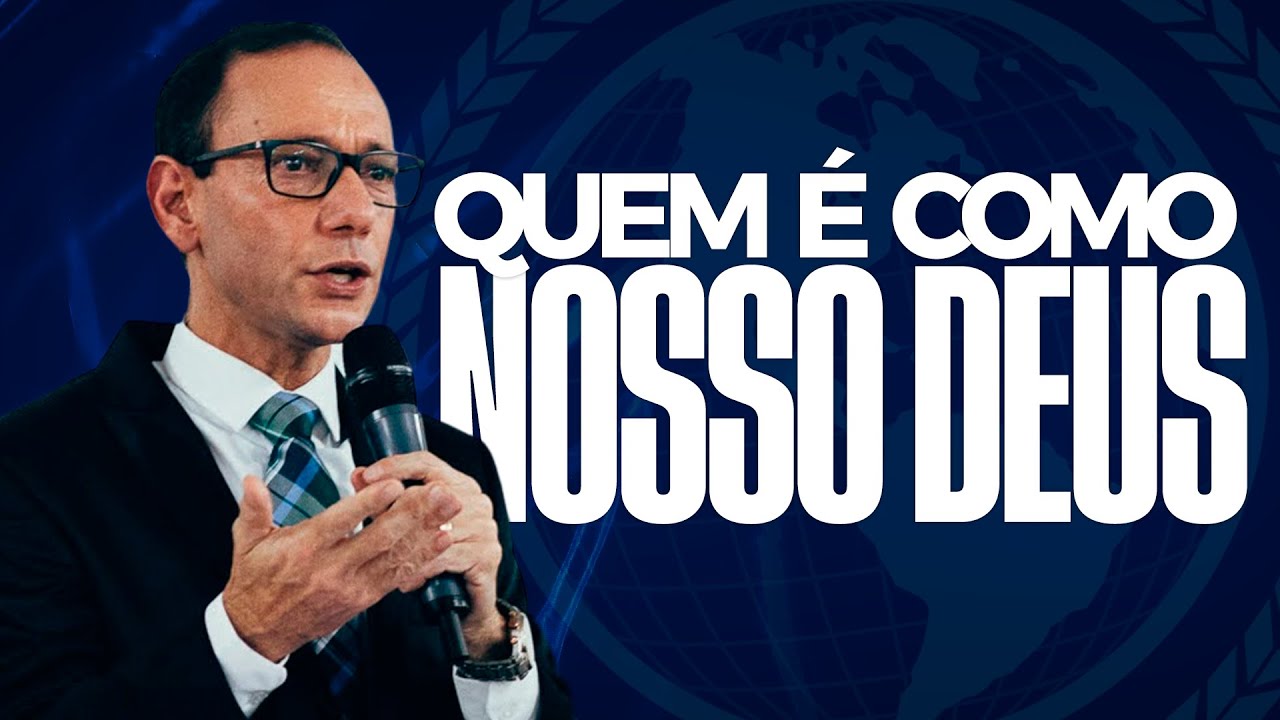 PREGAÇÃO   QUEM É COMO NOSSO DEUS