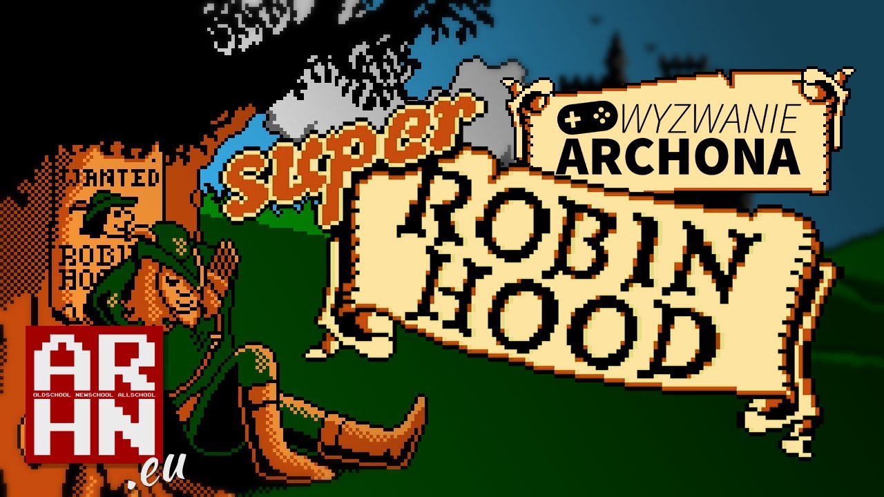 Super Robin Hood | Wyzwanie Archona