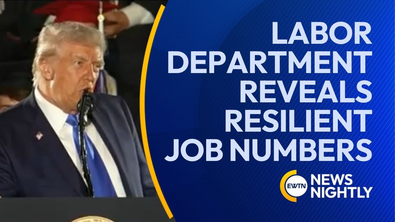 Labor Department Reveals Resilient Job Market Numbers | EWTN News Nightly