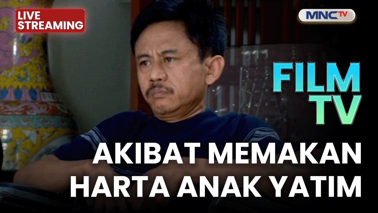 🔴 AKIBAT MEMAKAN HARTA ANAK YATIM | LIVE FILM TV | 9 MARET 2026