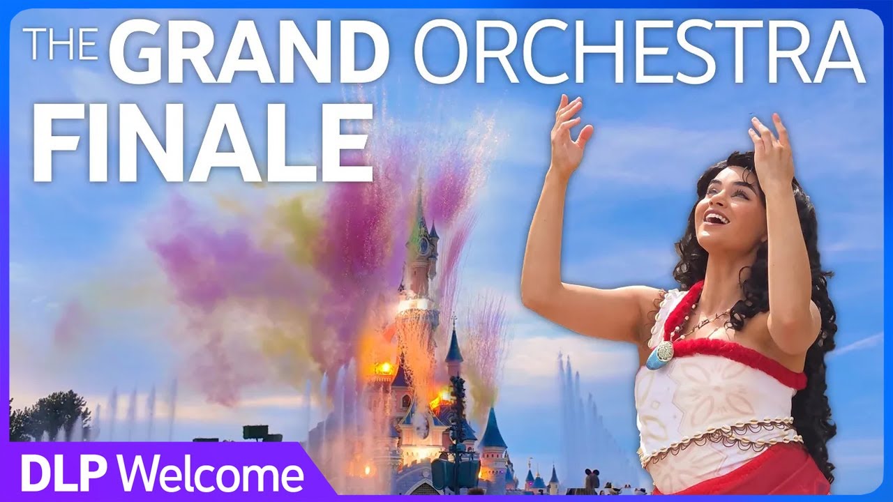 [NEW SHOW] The Grand Orchestra Finale - Disneyland Paris - Disney Music Festival