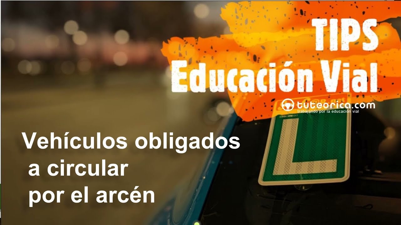 Veh&iacute;culos obligados a circular por el arc&eacute;n. Diccionario vial para el carnet de conducir.🚗🛺
