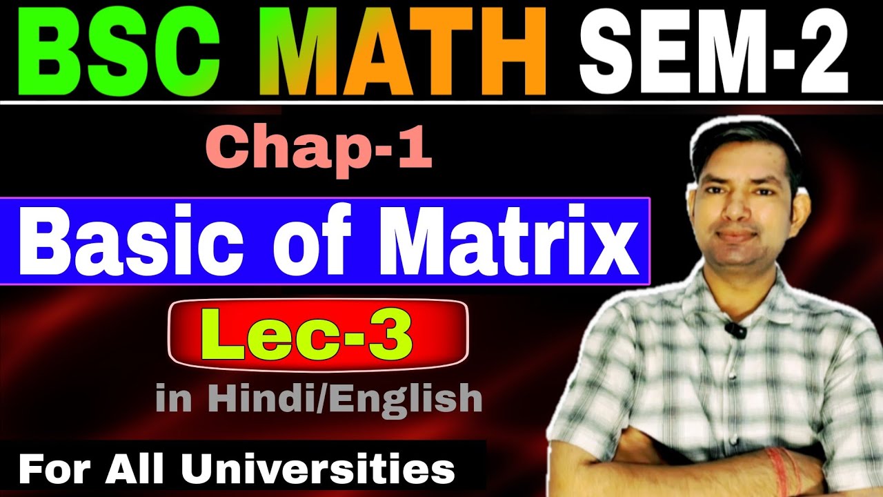 Bsc math sem 2 | matrices | chp 1 lec-3 | operations on Matrices | manoj sir 