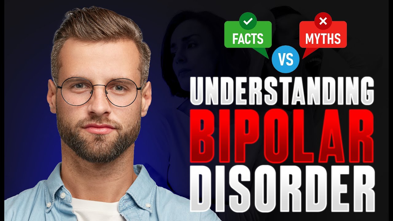 Bipolar Disorder - The Myths Vs Facts