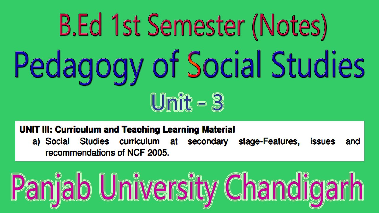 Notes Social Studies curriculum at secondary stage features issues and recommendations of ncf 2005