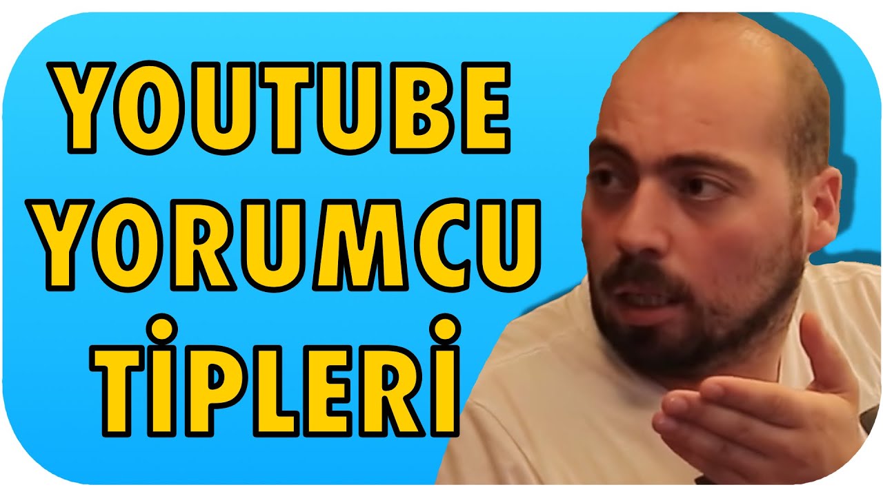 9 Klasik Youtube Yorumcu Tipi