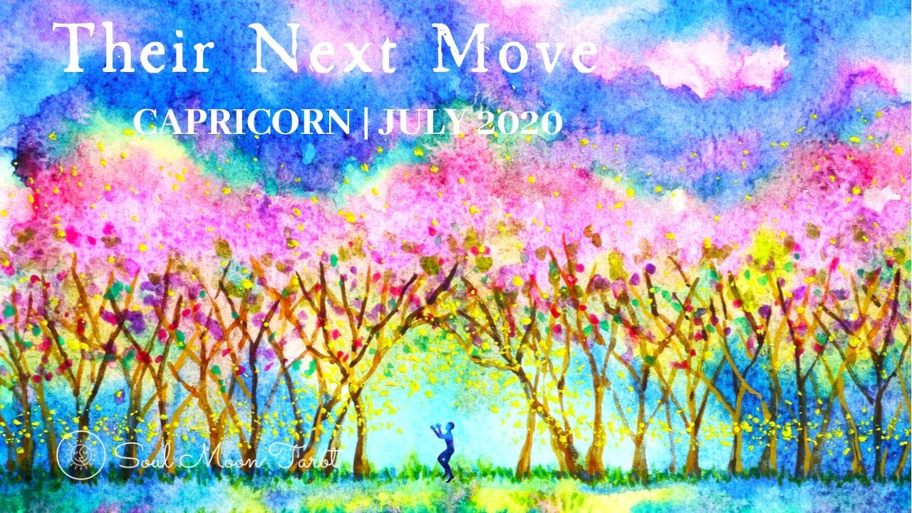 CAPRICORN: Their Next Move  JULY 2020  |  Soul Moon Tarot