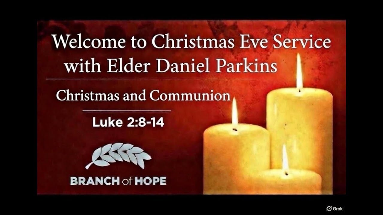 Christmas Eve | Christmas and Communion | Elder Daniel Parkins | Luke 2:8-14