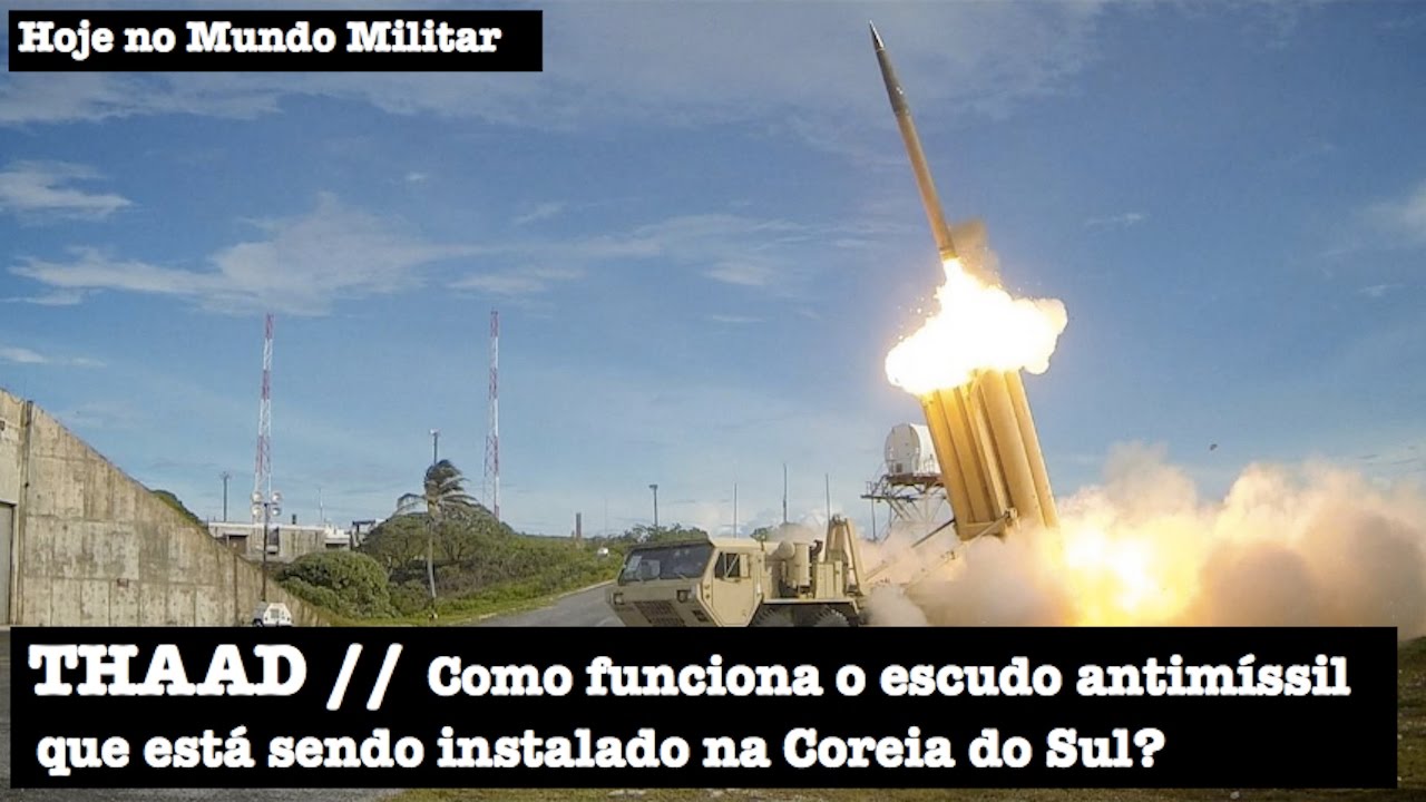 THAAD, como funciona o escudo antimíssil que está sendo instalado na Coreia do Sul?