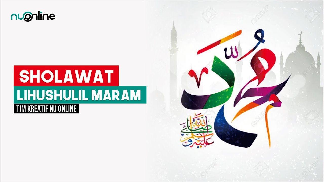 Sholawat Lihushulil Maram (Teks dan Artinya) I Doa Agar Tujuan Tercapai