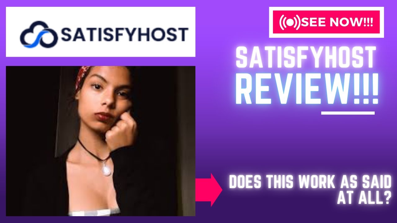 SatisfyHost Review-Does This Work As Said At ALL Or Just A CRAP?See(Check Before Use)