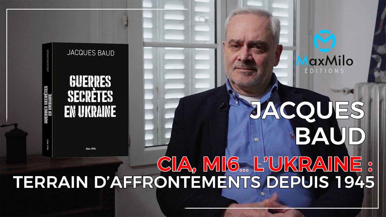 JACQUES BAUD - GUERRES SECR&Egrave;TES EN UKRAINE #mi6 #cia