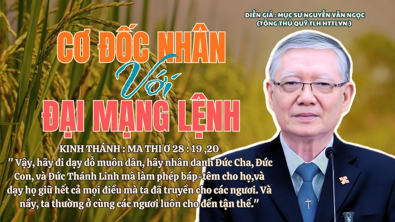 Mục sư Nguyễn Văn Ngọc | Cơ Đốc Nhân Với Đại Mạng Lệnh | Bài Giảng Tin Lành #msnguyenvanngoc #httlvn